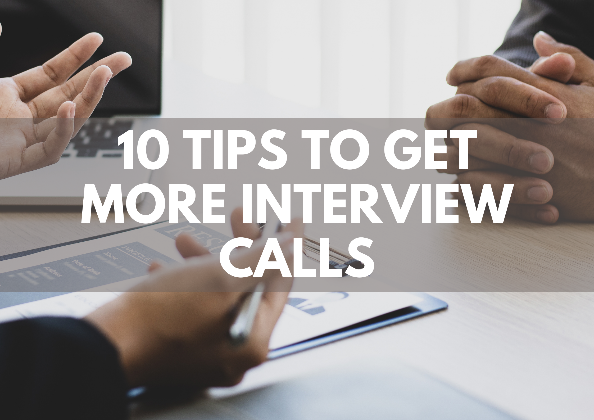 how to get more interview calls- a guide for you with 10 amazing tips