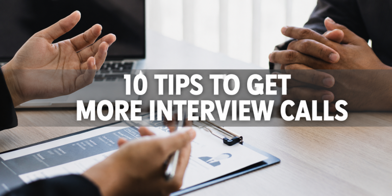 10 Tips To Get More Interview Calls