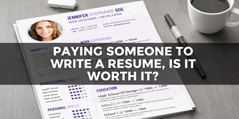 Paying Someone To Write Resume, Is It Worth It?